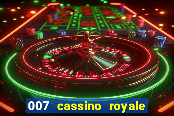 007 cassino royale filme completo dublado